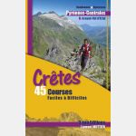 Crêtes, 45 courses faciles à difficiles, Pyrénées-Centrales et Aragon-Val d'Aran